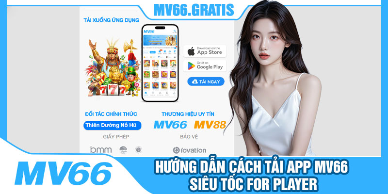 Hướng Dẫn Cách Tải App MV66 Siêu Tốc For Player