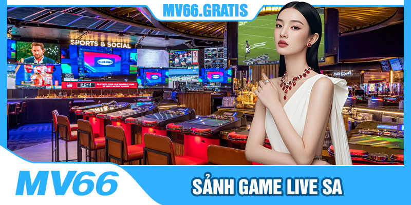 Sảnh Game Live SA
